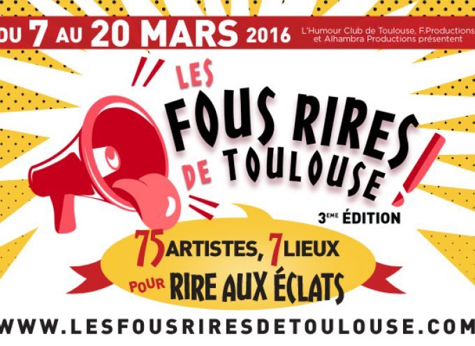 Les fous rires de Toulouse du 7 au 20 mars