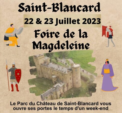 Deux jours magiques au coeur du Moyen-âge avec la foire médiévale de la Magdeleine, au château de Saint-Blancard.