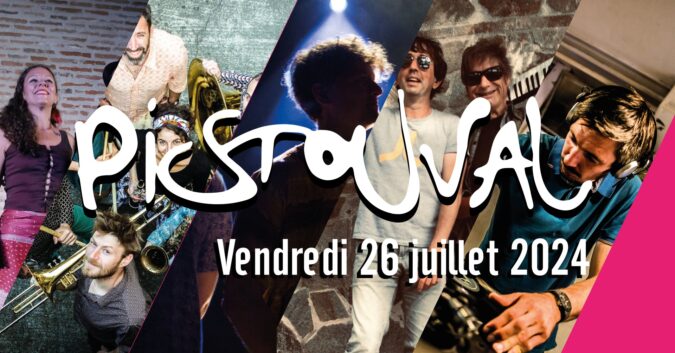 Le Pistouval, festival de musique live organisé par la Pistouflerie, les 26, 27 et 28 juillet prochain.