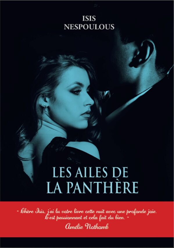 Les Ailes de la Panthère, d'Isis Nespoulous, commentée par Amélie Nothomb.