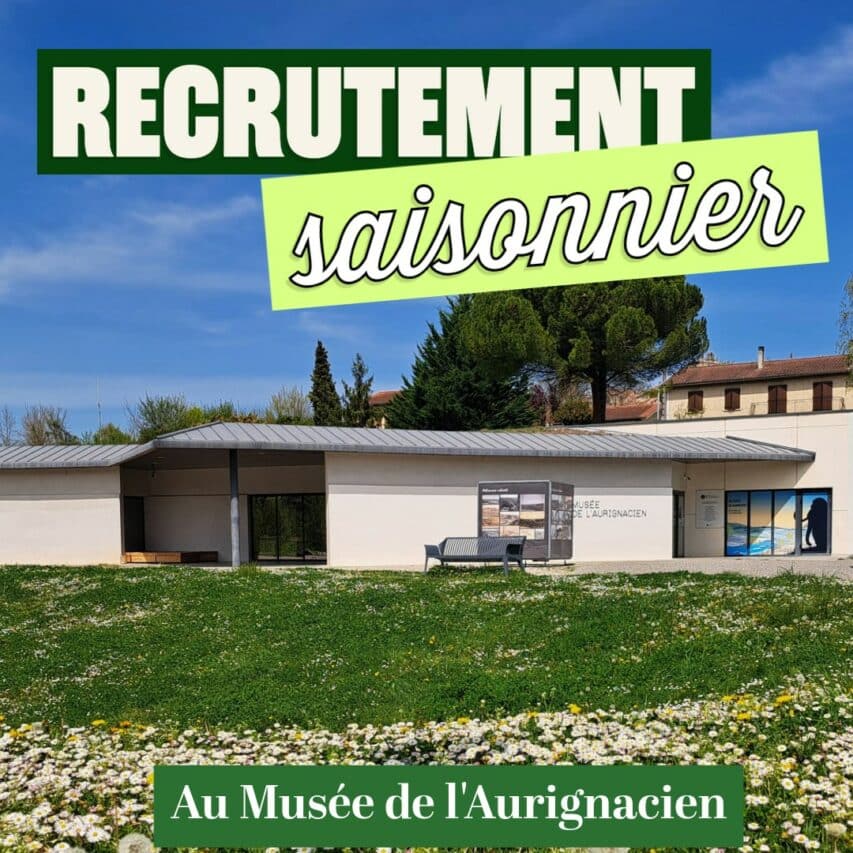 Un poste saisonnier est à pourvoir au Musée de l'Aurignacien.