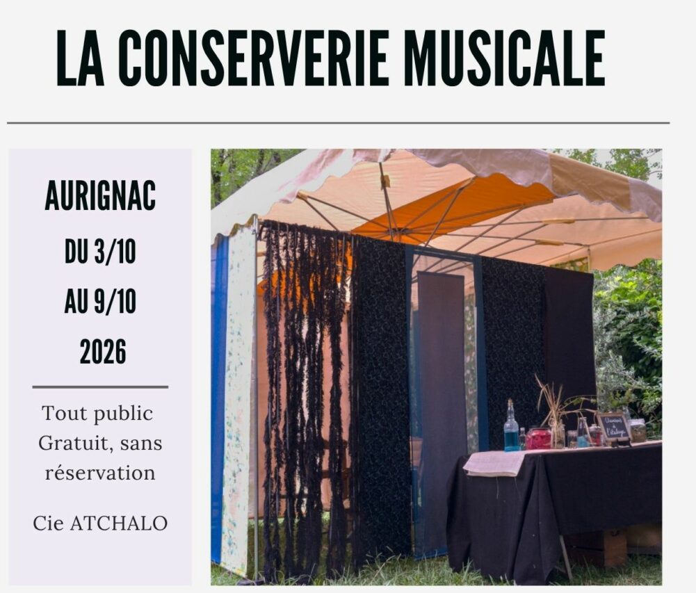 La compagnie Atchalo revient à Aurignac pour une conserverie musicale, à découvrir.